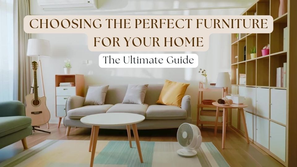 choosing_the_perfect_furniture_for_your_home